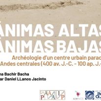 ÁNIMAS ALTAS ÁNIMAS BAJAS Archéologie d’un centre urbain paracas. Andes centrales (400 av. J.-C. – 100 ap. J.-C.)